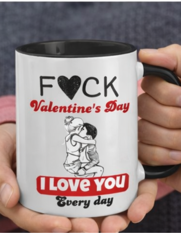 Valentine's day I Love You Every Day | Coffee Mug